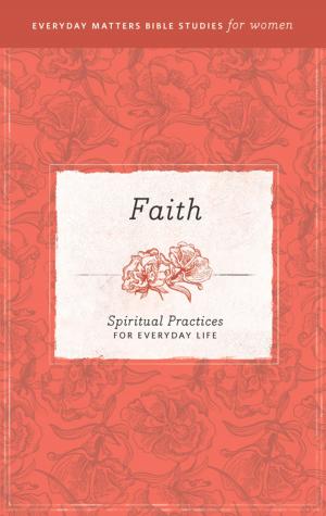 Book cover of Everyday Matters Bible Studies for Women—Faith