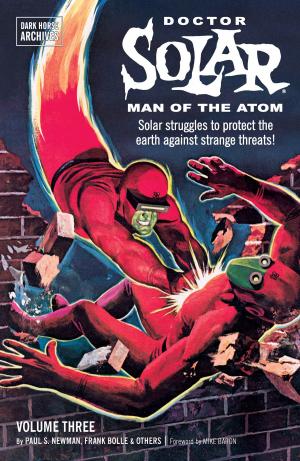 Cover of the book Doctor Solar, Man of the Atom Archives Volume 3 by Brian Reed, Chris Schlerf, Duffy Boudreau