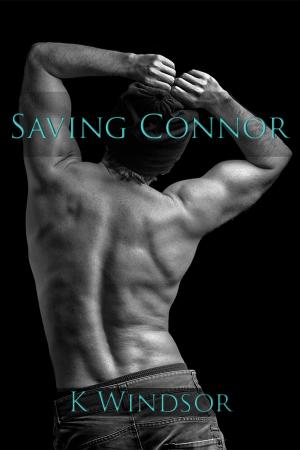 Cover of the book Saving Connor by K Windsor