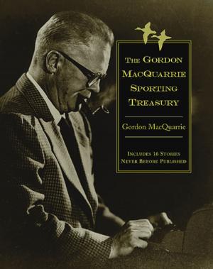 Cover of The Gordon MacQuarrie Sporting Treasury