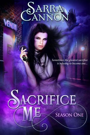 Book cover of Sacrifice Me, Season One