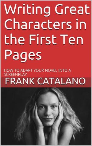 bigCover of the book Writing Great Characters in the First Ten Pages by 