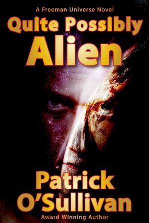 Cover of the book Quite Possibly Alien by Gary Hancock