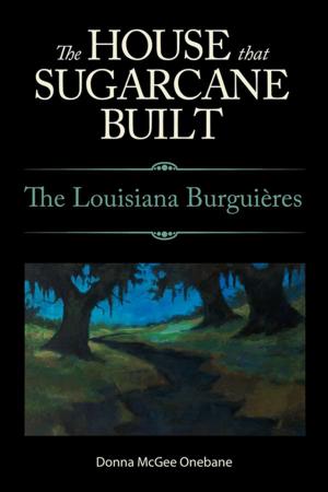 Cover of the book The House That Sugarcane Built by John Jung