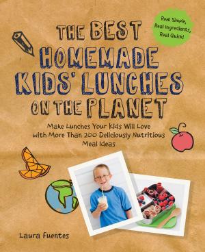 Cover of the book The Best Homemade Kids' Lunches on the Planet by Karin Knight, R.N., Tina Ruggiero, M.S., R.D., L.D.