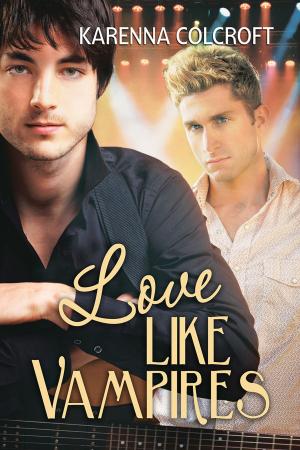 Cover of the book Love Like Vampires by M.A. Church