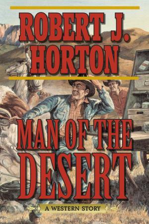 Cover of the book Man of the Desert by John Robinson