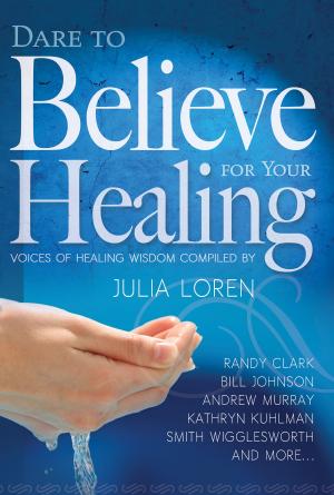 Book cover of Dare to Believe for Your Healing