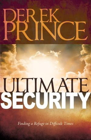 Cover of the book Ultimate Security by Derek Prince