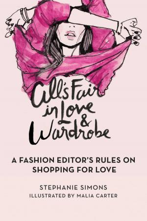 Cover of the book All's Fair in Love and Wardrobe by Kimberly Amadeo