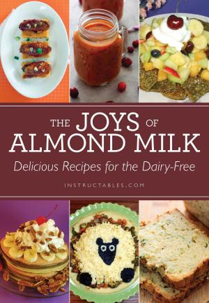 Cover of the book The Joys of Almond Milk by George Washington