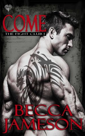 Cover of the book Come by Becca Jameson
