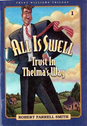 Cover of the book Trust Williams Trilogy: Book One: All is Swell by Ricks, Stephen D.
