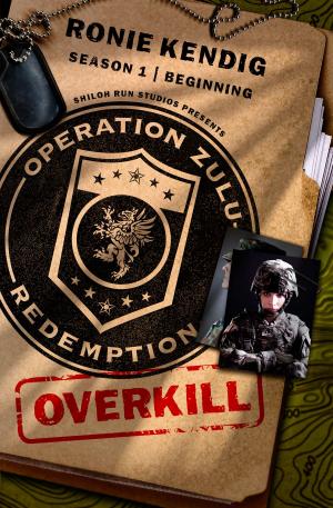 Cover of the book Operation Zulu Redemption: Overkill - The Beginning by Compiled by Barbour Staff