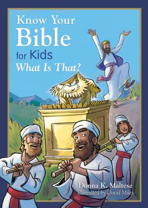 Cover of the book Know Your Bible for Kids: What Is That? by Candice Prentice, Nancy Toback