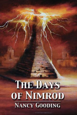 Cover of the book The Days Of Nimrod by John Juettner