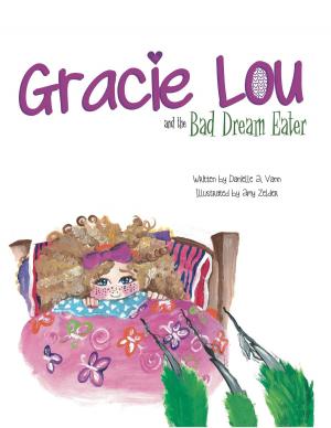 Cover of the book Gracie Lou and the Bad Dream Eater by Tim C. Stadler