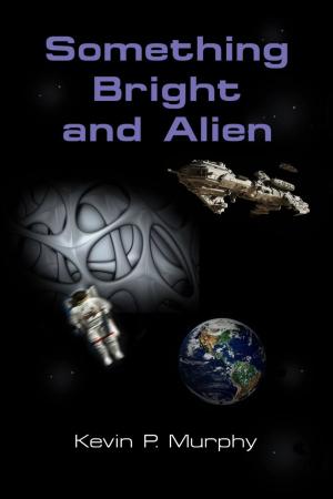 Cover of the book Something Bright and Alien by David Naismith