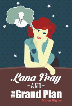 Cover of the book Lana Fray and the Grand Plan by Anthony Hope