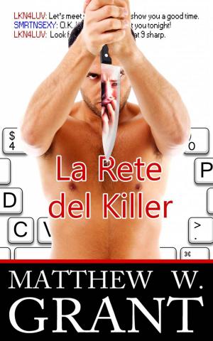 Cover of the book La Rete del Killer by Matthew W. Grant, Mark Pace