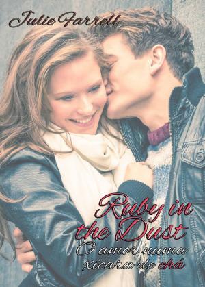 Book cover of Ruby in the Dust - O amor numa xícara de chá