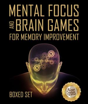 Cover of the book Mental Focus and Brain Games For Memory Improvement by Jupiter Kids