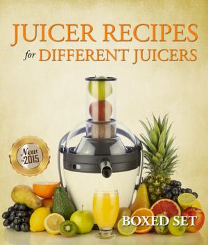 Cover of the book Juicer Recipes For Different Juicers by Janet Evans