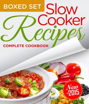 Cover of the book Slow Cooker Recipes Complete Cookbook (Boxed Set) by Judy Bushell