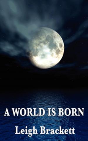 Cover of the book A World Is Born by H. P. Lovecraft