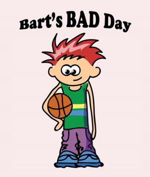 Cover of the book Bart`s Bad Day by Third Cousins, Dana Collins