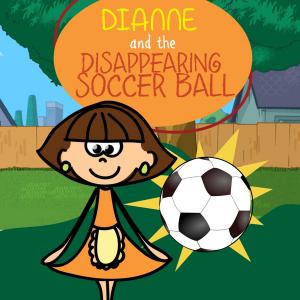 Book cover of Dianne and the Disappearing Soccer Ball