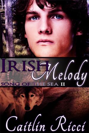 Cover of the book Irish Melody by Caitlin Ricci, A.J. Marcus