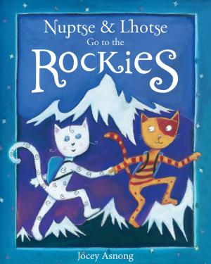 Cover of the book Nuptse and Lhotse Go To the Rockies by Taylor Lambert