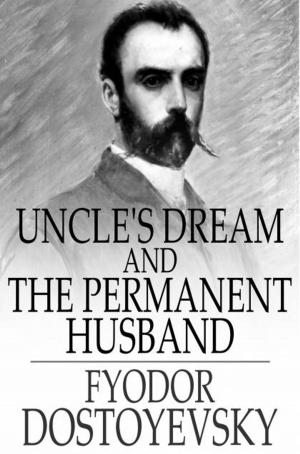 Cover of the book Uncle's Dream and The Permanent Husband by Henri Bergson