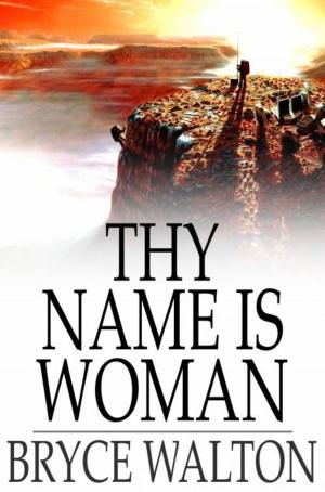 Cover of the book Thy Name is Woman by Nicolas Ancion
