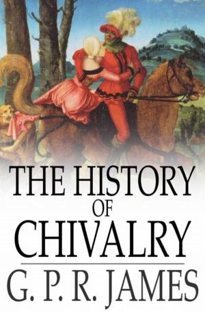 Cover of the book The History of Chivalry by William Dean Howells