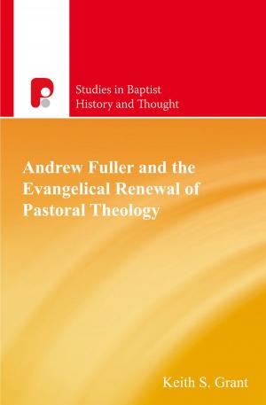 Cover of the book Andrew Fuller and the Evangelical Renewal of Pastoral Theology by David Bebbington