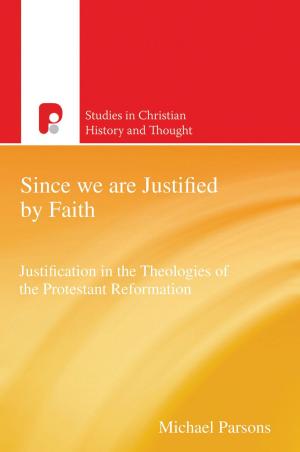 Book cover of Since We are Justified by Faith