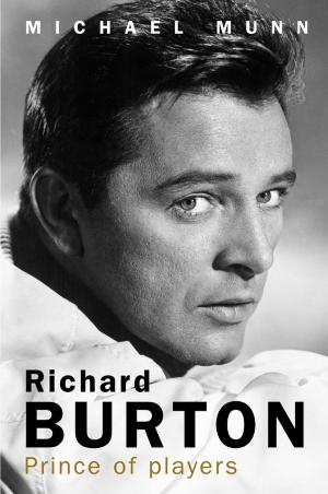 Cover of the book Richard Burton by Michael Munn