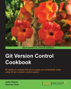 Cover of the book Git Version Control Cookbook by Christoph Korner, Kaijisse Waaijer