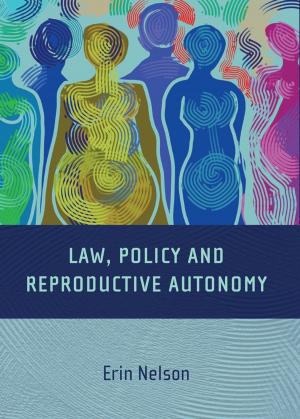 Cover of the book Law, Policy and Reproductive Autonomy by Peter E. Davies