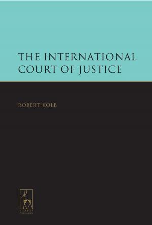 Cover of the book The International Court of Justice by Dr Robert P. Barnidge, Jr.
