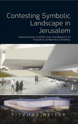 Cover of the book Contesting Symbolic Landscape in Jerusalem by William Cummings