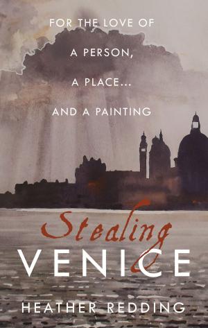 Cover of the book Stealing Venice by Heather MacQuarrie