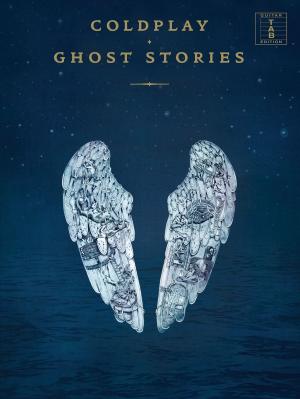 Cover of the book Coldplay: Ghost Stories (Guitar TAB) by Maurice J. Summerfield