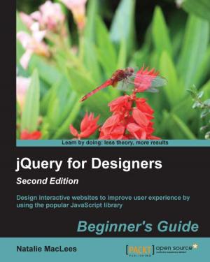 Cover of the book jQuery for Designers: Beginner's Guide - Second Edition by Jaynal Abedin, Hrishi V. Mittal
