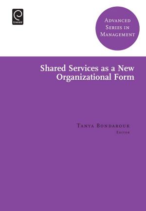 Cover of the book Shared Services as a New Organizational Form by Huiying Wu, Christopher Patel