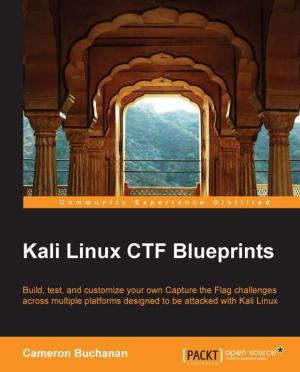 Cover of the book Kali Linux CTF Blueprints by Salil Kapur, Nisarg Thakkar