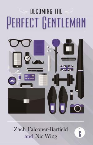 Cover of the book Becoming the Perfect Gentleman by Guy Anastaze