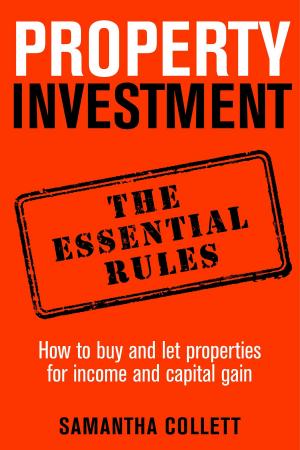 Cover of the book Property Investment: the essential rules by A. J. Smith